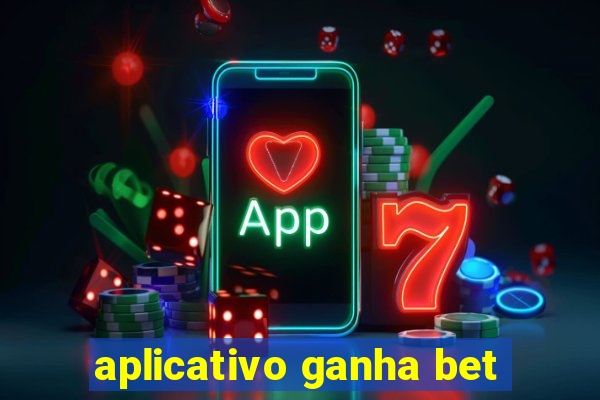 aplicativo ganha bet